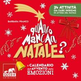 Quanto manca a Natale? Il calendario dell'avvento delle emozioni. 24 attività da fare insieme in attesa del Natale