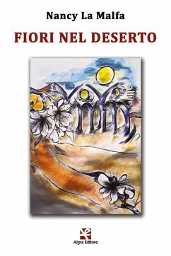 Fiori nel deserto - La Malfa, Nancy