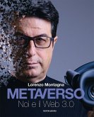 Metaverso. Noi e il web 3.0 Metaverso. Noi e il web 3.0