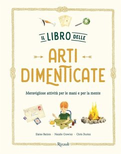 Cover Il libro delle arti dimenticate. Meravigliose attività per le mani e per la mente