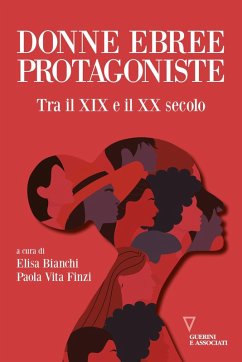 Donne ebree protagoniste. Tra il XIX e il XX secolo Donne ebree protagoniste. Tra il XIX e il XX secolo