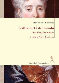 L' altra metà del mondo. Scritti sul femminino - Lambert, Madame de