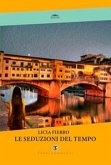 Le seduzioni del tempo Le seduzioni del tempo