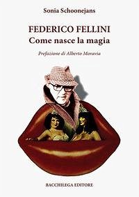 Cover Federico Fellini. Come nasce la magia