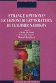 Strange opinions? Le lezioni di letteratura di Vladimir Nabokov Strange opinions? Le lezioni di letteratura di Vladimir Nabokov