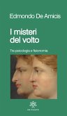 I misteri del volto. Sulla fisiognomica I misteri del volto. Sulla fisiognomica