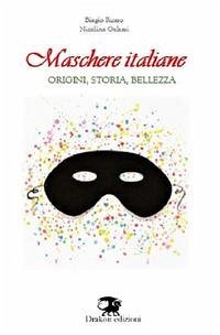 Cover Maschere italiane. Origini, storia, bellezza