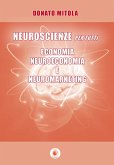 Neuroscienze per tutti. Economia, neuroeconomia e neuromarketing Neuroscienze per tutti. Economia, neuroeconomia e neuromarketing