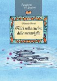 Alici nella cucina delle meraviglie Alici nella cucina delle meraviglie