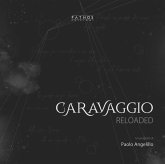 Caravaggio reloaded. Ediz. italiana e inglese Caravaggio reloaded. Ediz. italiana e inglese