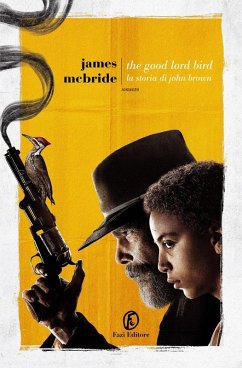 Cover The good lord bird. La storia di John Brown