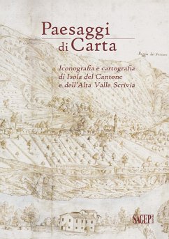 Cover Paesaggi di carta. Iconografia e cartografia di Isola del Cantone e dell'Alta Valle Scrivia
