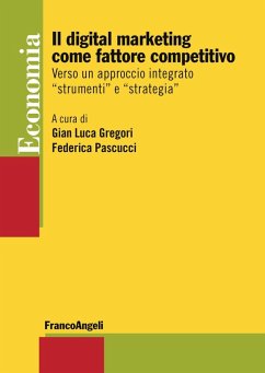 Cover Il digital marketing come fattore competitivo. Verso un approccio integrato «strumenti» e «strategia»