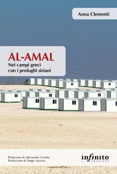 Al-Amal. Nei campi greci con i profughi siriani - Clementi, Anna