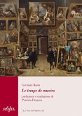Le temps des musées Le temps des musées