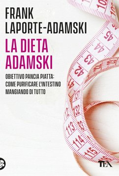 Cover La dieta Adamski. Obiettivo pancia piatta: come purificare l'intestino mangiando di tutto