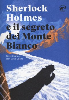 Sherlock Holmes e il segreto del Monte Bianco - Charmoz, Pierre; Lejonc, Jean-Louis