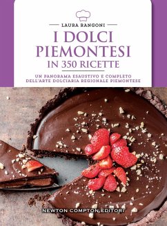 I dolci piemontesi in 350 ricette - Rangoni, Laura