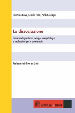 Cover La dissociazione. Fenomenologia clinica, sviluppi psicopatologici e implicazioni per la psicoterapia
