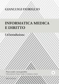 Informatica medica e diritto. Un'introduzione Informatica medica e diritto. Un'introduzione