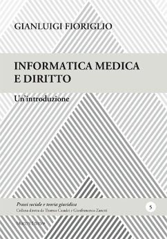 Informatica medica e diritto. Un'introduzione - Fioriglio, Gianluigi