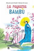 La ragazza bambù. Ediz. ad alta leggibilità La ragazza bambù. Ediz. ad alta leggibilità