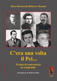 C'era una volta il PCI... 70 anni di controstoria in compendio