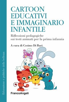 Cover Cartoon educativi e immaginario infantile. Riflessioni pedagogiche sui testi animati per la prima infanzia
