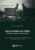 Dalla paura all'odio. Terrorismo, estremismo e cospirazionismo. La cultura della violenza jihadista e dell'ultradestra eversiva da al¿Qaeda a QAnon, e oltre