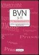 BVN 5-11. Batteria di valutazione neuropsicologica per l'età evolutiva BVN 5-11. Batteria di valutazione neuropsicologica per l'età evolutiva