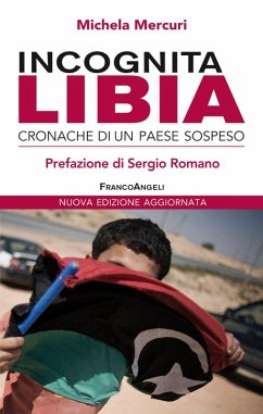 Cover Incognita Libia. Cronache di un Paese sospeso