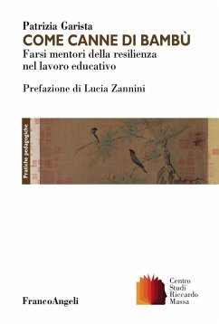Cover Come canne di bambù. Farsi mentori della resilienza nel lavoro educativo