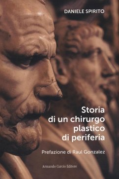Storia di un chirurgo plastico di periferia - Spirito, Daniele