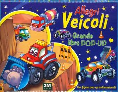 Allegri veicoli. Grande libro pop-up