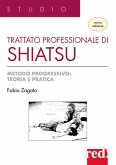Trattato professionale di shiatsu. Metodo progressivo: teoria e pratica Trattato professionale di shiatsu. Metodo progressivo: teoria e pratica