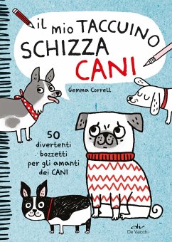 Cover Il mio taccuino schizza cani. 50 divertenti bozzetti per gli amanti dei cani