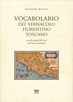 Cover Vocabolario del vernacolo fiorentino-toscano con gli esempi delle voci da Dante ai moderni