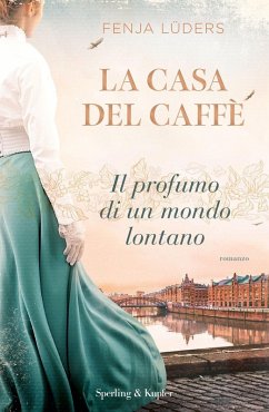 Cover La casa del caffè. Il profumo di un mondo lontano