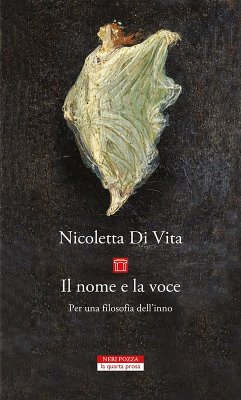 Cover Il nome e la voce. Per una filosofia dell'inno