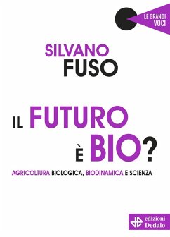 Cover Il futuro è bio? Agricoltura biologica, biodinamica e scienza
