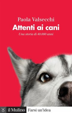 Attenti ai cani. Una storia di 40.000 anni - Valsecchi, Paola Attenti ai cani. Una storia di 40.000 anni - Valsecchi, Paola