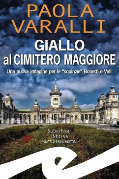 Cover Giallo al Cimitero Maggiore. Una nuova indagine per le 'squinzie' Bonetti e Valli