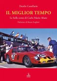 Il miglior tempo. Le belle corse di Carlo Mario Abate Il miglior tempo. Le belle corse di Carlo Mario Abate