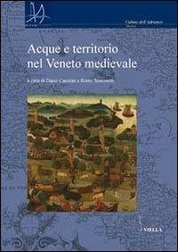 Cover Acque e territorio nel Veneto medievale