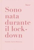 Sono nata durante il lockdown Sono nata durante il lockdown