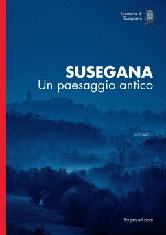 Cover Susegana. Un paesaggio antico