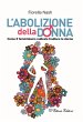 L' abolizione della donna. Come il... - Bild 1