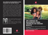 UM CÓDIGO DE MOVIMENTO PARA CRIANÇAS DO ENSINO BÁSICO