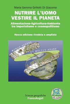 Cover Nutrire l'uomo vestire il pianeta. Alimentazione-Agricoltura-Ambiente tra imperialismo e cosmopolitismo