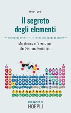 Cover I segreti degli elementi. Mendeleev e l'invenzione del Sistema Periodico